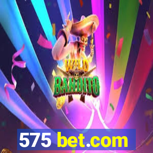 575 bet.com